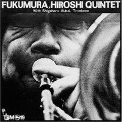 Cut Hiroshi Fukumura Quintet songs free online.