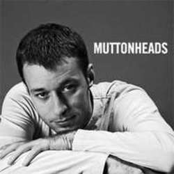Cut Muttonheads songs free online.